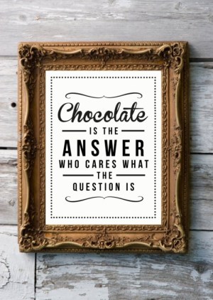 Chocolate quote Chocolate quote